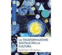 La trasformazione digitale della cultura - 2021 - Editrice Biblio