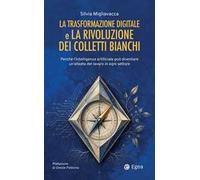 La trasformazione digitale e la rivoluzione dei colletti bianchi. Perché l'intelligenza artificiale può diventare un'alleata del lavoro in ogni settore