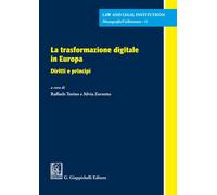 La trasformazione digitale in Europa. Diritti e principi - Torino R. (cur....