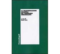 La trasformazione logistica del territorio urbanizzato