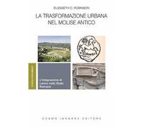 La trasformazione urbana nel Molise antico. L'integrazione di Larino nello Stato Romano