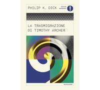 La trasmigrazione di Timothy Archer