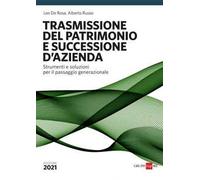 La trasmissione del patrimonio. Strumenti e soluzioni per il passaggio generazionale