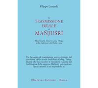 La trasmissione orale di Mañju?rî. Mahâmudrâ, Chod e Lama Chopa nella trad...