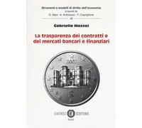 La trasparenza dei contratti e dei mercati bancari e finanziari