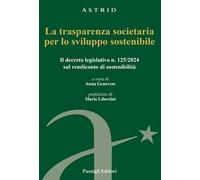 La trasparenza societaria per lo sviluppo sostenibile. Il decreto legislativo n. 125/2024 sul rendiconto di sostenibilità