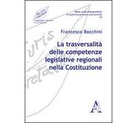 La trasversalità delle competenze legislative regionali nella Costituzione