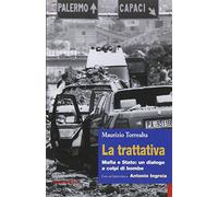 La trattativa. Mafia e Stato: un dialogo a colpi di bombe