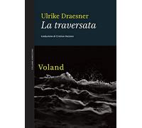 Libri Ulrike Draesner - La Traversata