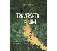 La traversata di Jim. Ediz. illustrata