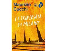 La traversata di Milano. Nuova ediz.