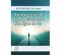 La traversée de l’Adolescence: Une ligne de vie