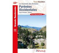 La Traversée des Pyrénées: Pyrénées Occidentales : Pays basque / Béarn: 1086