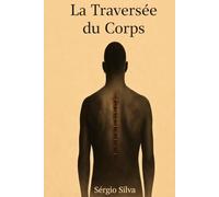 La Traversée du Corps