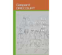 La traversée du Mexique: Le road-trip Mexicain d'une drôle de bande de bikers