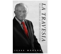 La Travesia: De la Pobreza a la Libertad Financiera