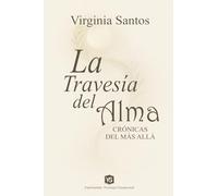 La Travesía del Alma - Crónicas del Más Allá