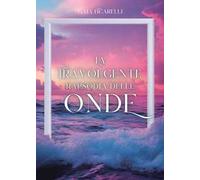 La travolgente rapsodia delle onde