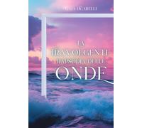 La travolgente rapsodia delle onde 3: Libro 3 della Trilogia delle Onde