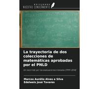 La trayectoria de dos colecciones de matemáticas aprobadas por el PNLD: Un recorrido por las evaluaciones trienales (1999-2014)