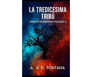 La Tredicesima Tribù: Eden's Guardian - volume 2