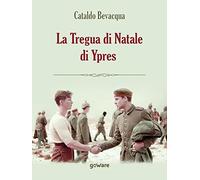 La tregua di Natale di Ypres