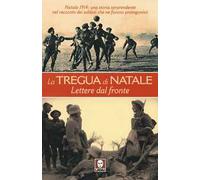La tregua di Natale. Lettere dal fronte