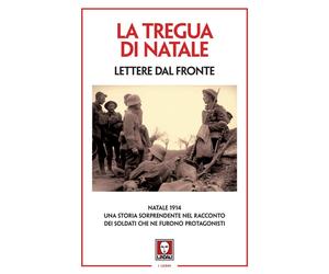 La tregua di Natale. Lettere dal fronte. Nuova ediz. [Paperback] [Nov 14, 2019]