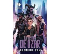 La Tríada de Ozar: Un romance de ciencia ficción extraterrestre con compañeros predestinados