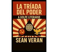 "LA TRÍADA DEL PODER": A Golpe Literario