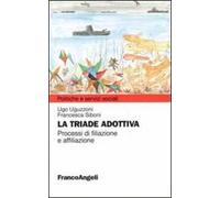 La triade adottiva. Processi di filiazione a affiliazione