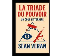 «LÀ TRIADE DU POUVOIR »: Un coup littéraire