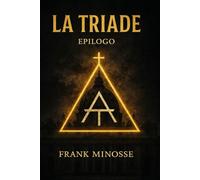 LA TRIADE IV: Il prezzo della normalità - Epilogo