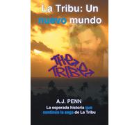 La Tribu: Un nuevo mundo - Penn A. J.