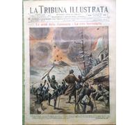La Tribuna Illustrata 7 Maggio 1916 WW1 Cadorna Puccini Esploratori Treni Arte