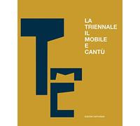 La triennale, il mobile e Cantù. Un secolo di scambi e confronti