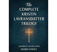 La trilogia completa di Kristin Lavransdatter: La ghirlanda, la moglie, la croce (Grapevine Press)