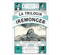 La trilogia degli Iremonger - Carey Edward