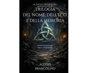 La Trilogia del Nome, dell'Eco e della Memoria