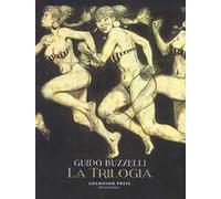Libri Guido Buzzelli - La Trilogia: La Rivolta Dei Racchi-I Labirinti-Zil Zelub