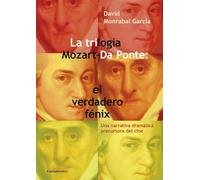 La trilogía Mozart-Da Ponte: el verdadero Fénix: Una narrativa dramática precursora del cine: 236