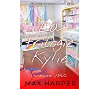 La trilogie Kylie: Un drame ABDL