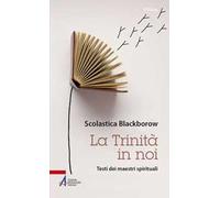 La Trinità in noi. Testi dei maestri spirituali