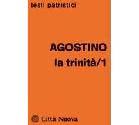 La Trinità Vol. 1 (Libri I-VII) Di Agostino - 2023 - Città Nuova