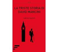 La triste storia di David Mancini