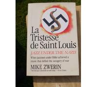 La Tristesse de Saint Louis: Jazz Under The Nazis