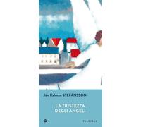 La tristezza degli angeli [Paperback] [Sep 02, 2012] Stefánsson, Jón Kalman and