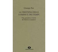 La tristizia degli uomini e dei tempi. Vita, pensiero e morte di Federico Cammeo
