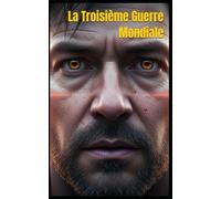 La Troisième Guerre Mondiale
