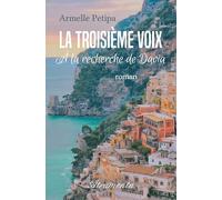 La troisième voix: À la recherche de Davia